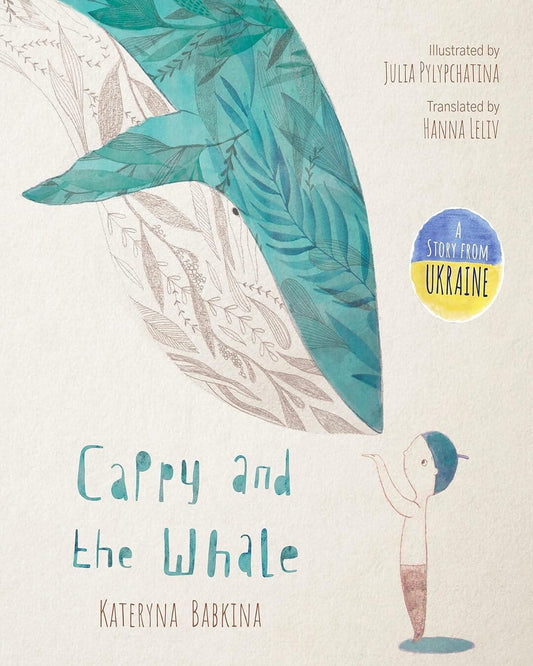 Cappy And The Whale by Kateryna Babkina, Julia Pylypchatina (Illustrator) [Hardcover]
