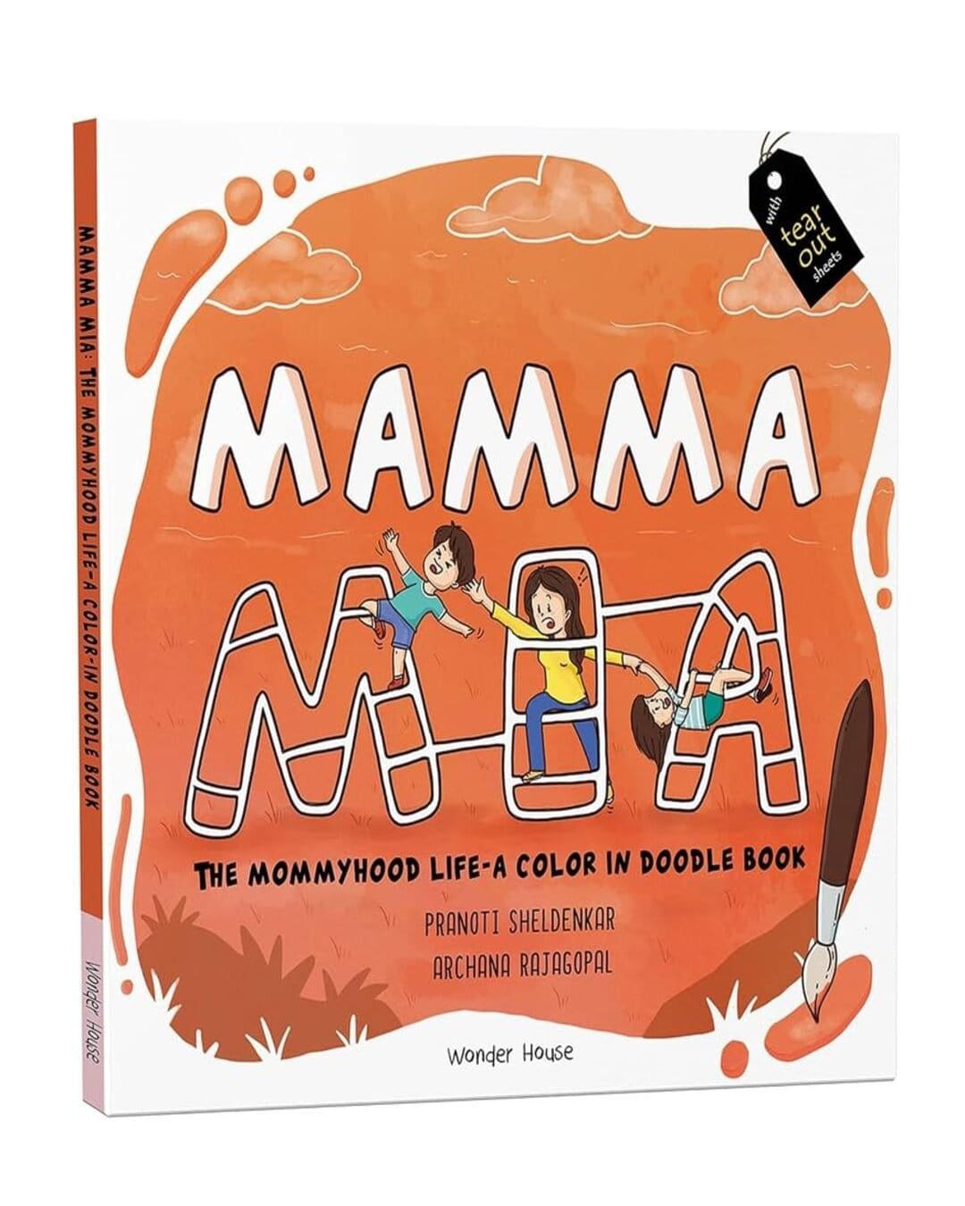 Mamma Mia : The Mommyhood Life - A Color-IN Doodle Book by Pranoti Sheldenkar (Author), Archana Rajagopal (Illustrator) [Paperback]