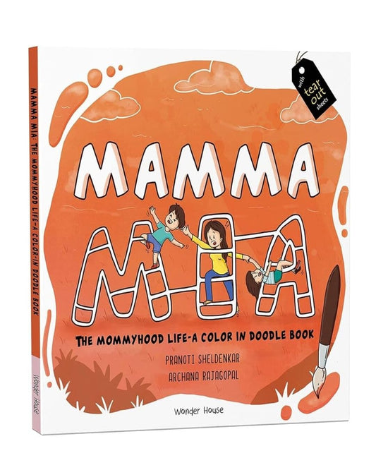 Mamma Mia : The Mommyhood Life - A Color-IN Doodle Book by Pranoti Sheldenkar (Author), Archana Rajagopal (Illustrator) [Paperback]