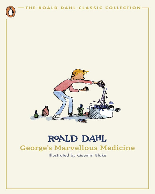Georges Marvellous Medicine (The Roald Dahl Classic Collection) by Roald Dahl [Paperback] - versoz.com
