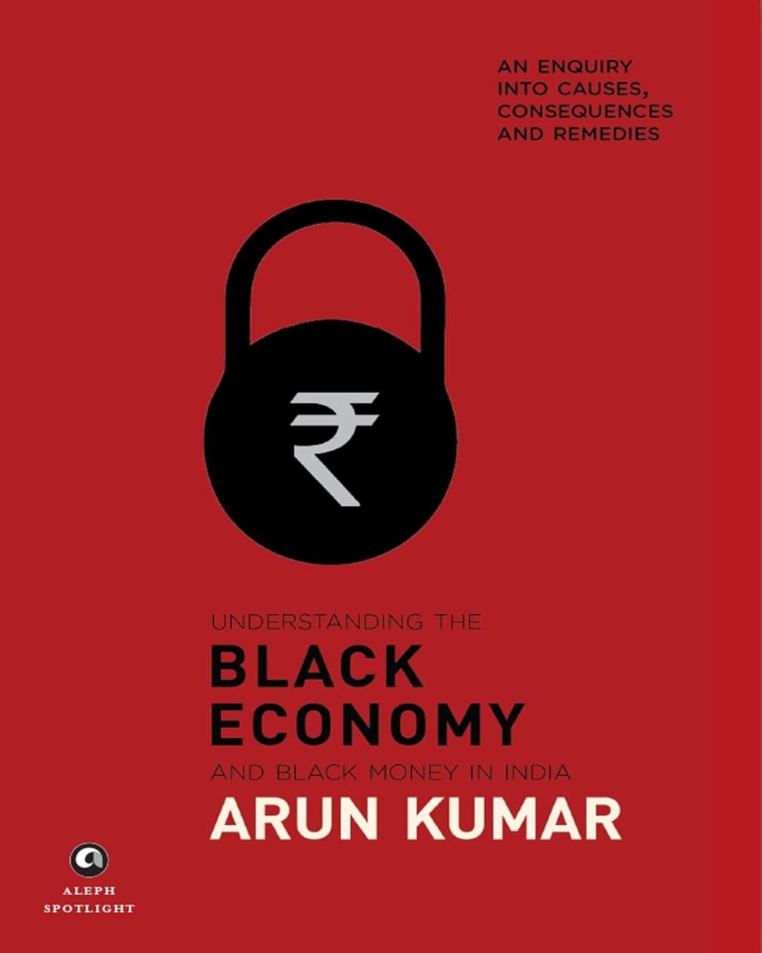 Understanding the Black Economy and Black Money in India: by Arun Kumar [Hardcover] - versoz.com