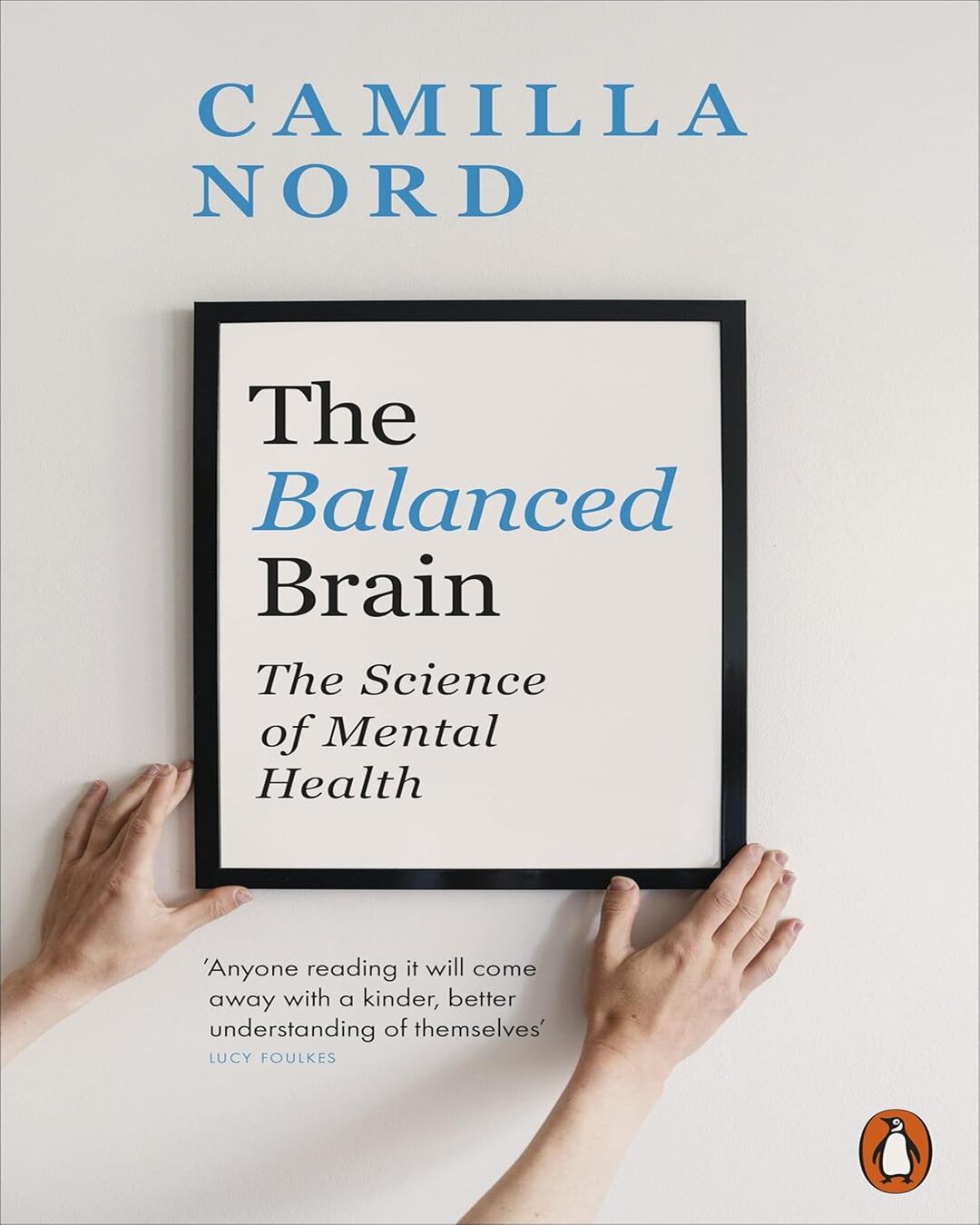 The Balanced Brain: The Science of Mental Health by Camilla Nord [Paperback] - versoz.com