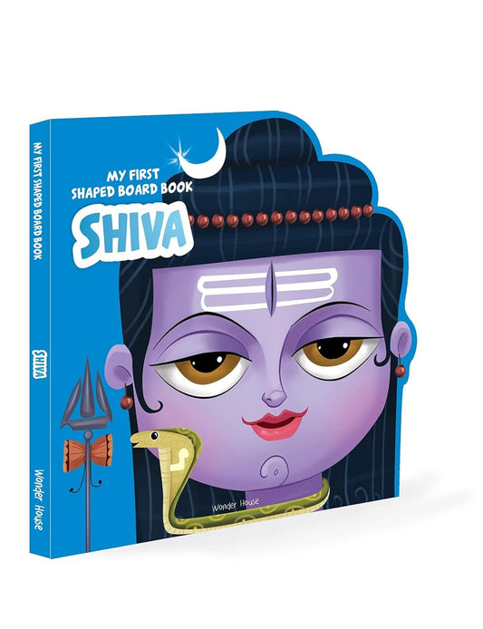 My First Shaped Board Book: Illustrated Lord Shiva Hindu Mythology Picture Book For Kids Age 2+ (Ind by Wonder House Books [Board Book]