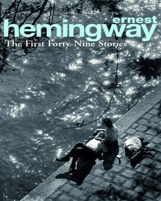 The First Forty-Nine Stories by Ernest Hemingway [Paperback] - versoz.com