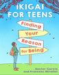 Ikigai For Teens : Finding Your Reason for Being by Hector Garcia & Francesc Miralles [Hardcover] - versoz.com