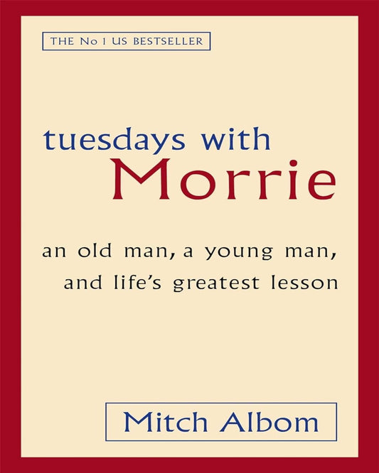 Tuesdays with Morrie : an old man, a young man, and life's greatest lesson by Mitch Albom [Paperback] - versoz.com