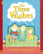The Three Wishes by Browne, Anthony [Paperback]