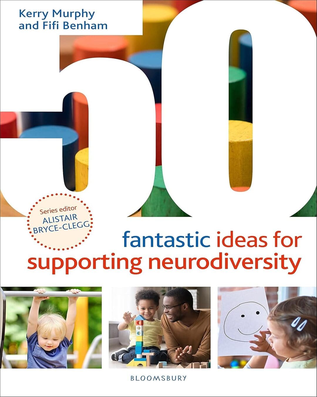 50 Fantastic Ideas For Supporting Neurodiversity byKerry Murphy (Author), Fifi Benham (Author), Dr Alistair Bryce-Clegg (Editor) [Paperback] - versoz.com