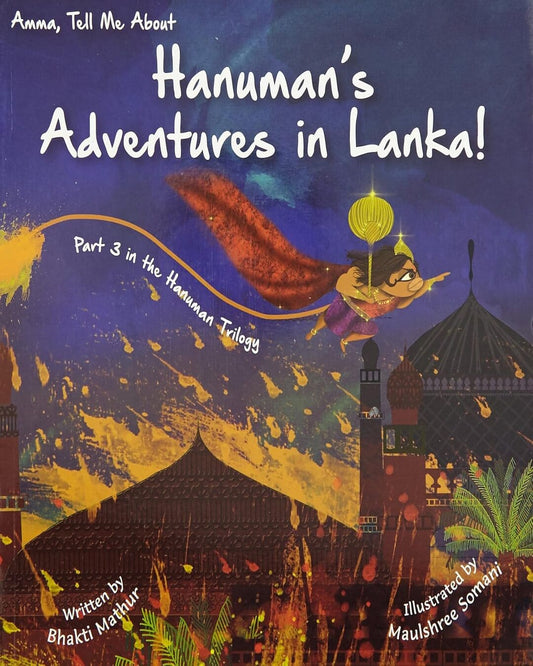Amma Tell Me About Hanuman's Adventures In Lanka!: Part 3 in the Hanuman Trilogy by Bhakti Mathur [Paperback] - versoz.com