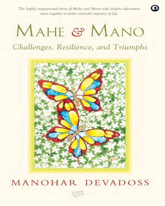 MAHE & MANO: CHALLENGES, RESILIENCE, AND TRIUMPHS by Manohar Devadoss [Hardcover] - versoz.com