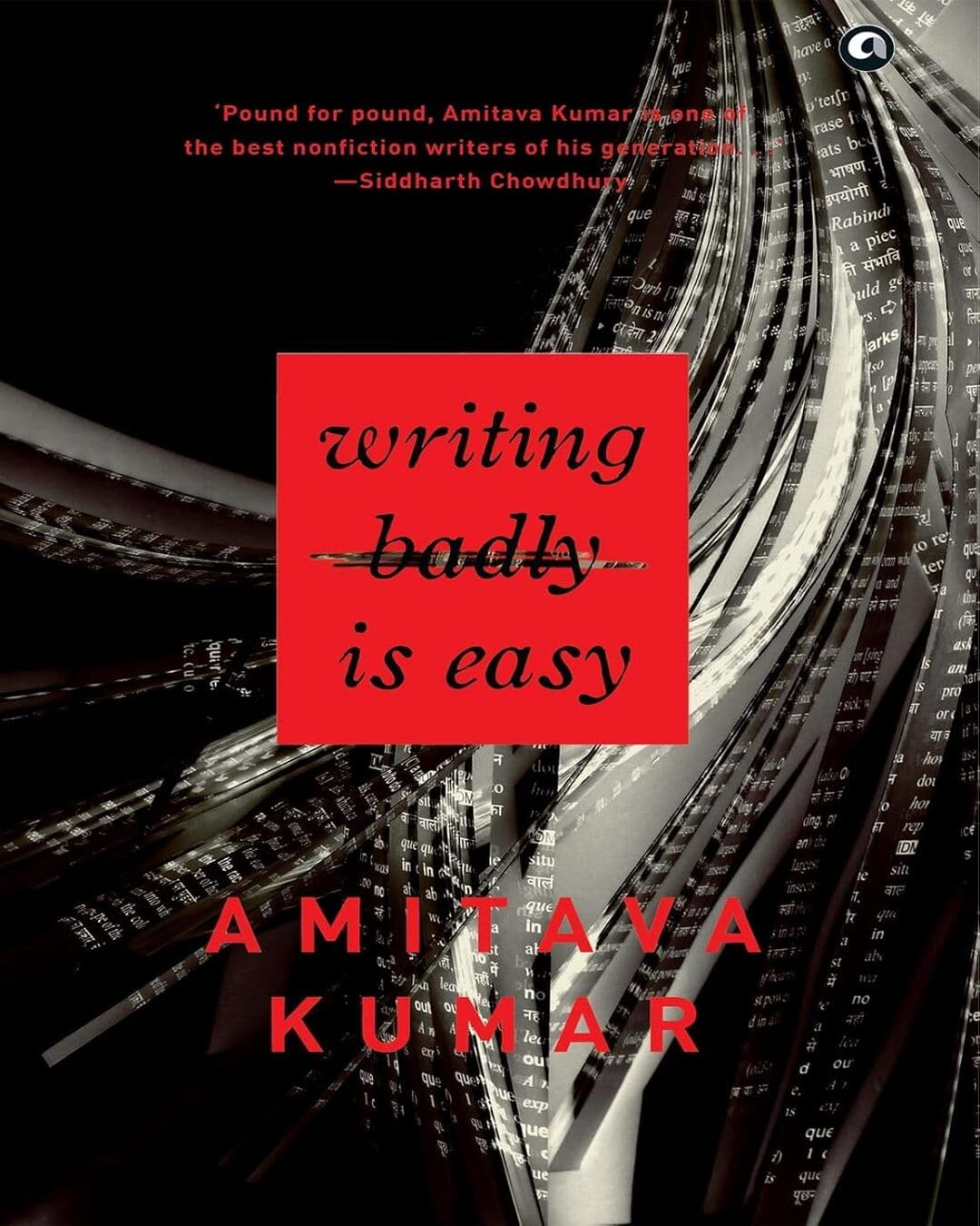 Writing Badly is Easy by Amitava Kumar [Hardcover] - versoz.com
