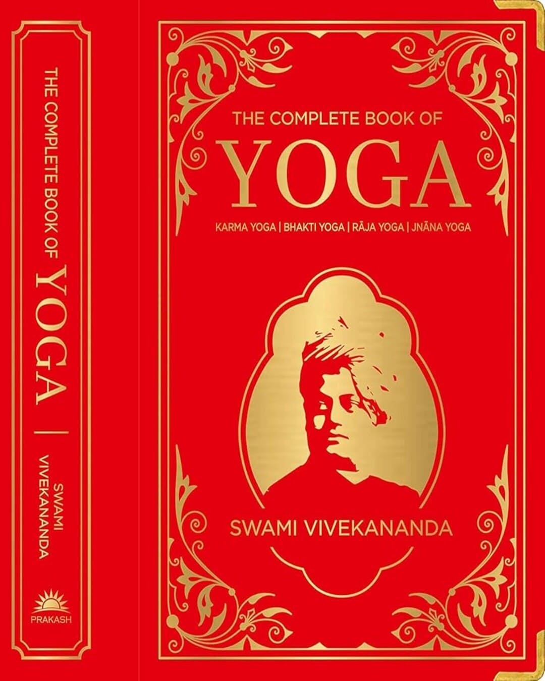 The Complete Book of Yoga : Karma Yoga | Bhakti Yoga | Raja Yoga | Jnana Yoga by Swami Vivekananda [Deluxe Silk Hardbound] - versoz.com
