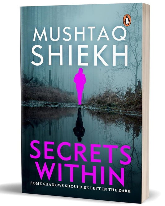 Secrets Within by Mushtaq Shiekh [Paperback]