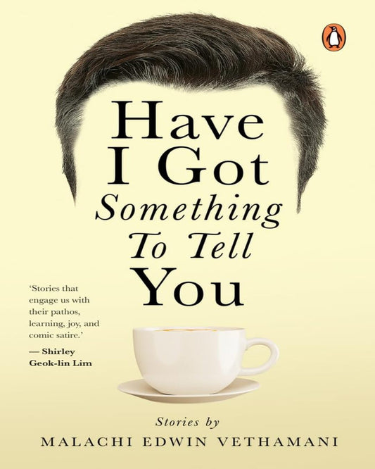 Have I Got Something to Tell You by Vethamani, Edwin Malachi [PAPER BACK] - versoz.com