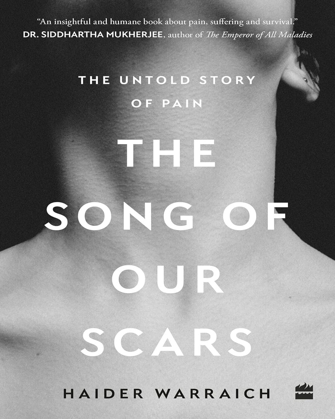 The Song of Our Scars: The Untold Story of Pain by Haider Warraich [Paperback] - versoz.com