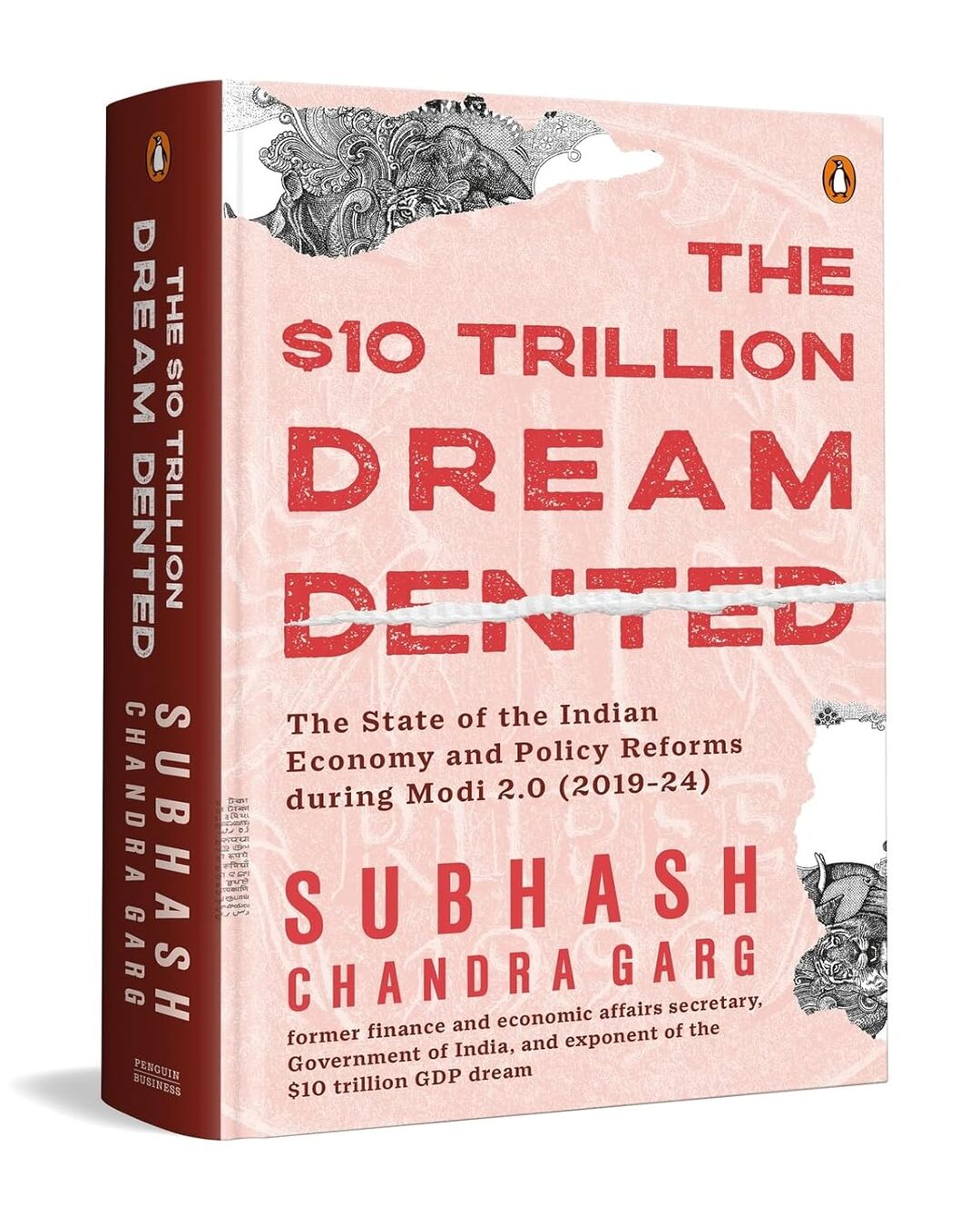 The $10Trillion Dream Dented: The State of the Indian Economy & Reforms in Modi 2.0 (2019-2024) by Subhash Chandra Garg [HARD BACK] - versoz.com