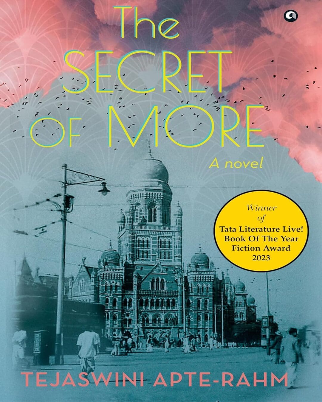 The Secret of More : A Novel by Tejaswini Apte-Rahm [Hardcover] - versoz.com