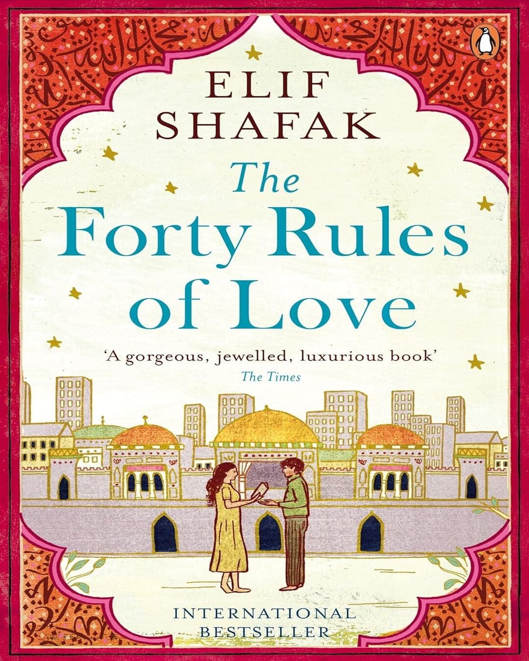 The Forty Rules of Love by Elif Shafak [Paperback]