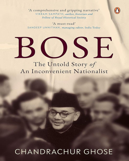 Bose: The Untold Story Of An Inconvenien by Ghose, Chandrachur [Hardcover] - versoz.com