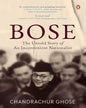 Bose: The Untold Story Of An Inconvenien by Ghose, Chandrachur [Hardcover] - versoz.com