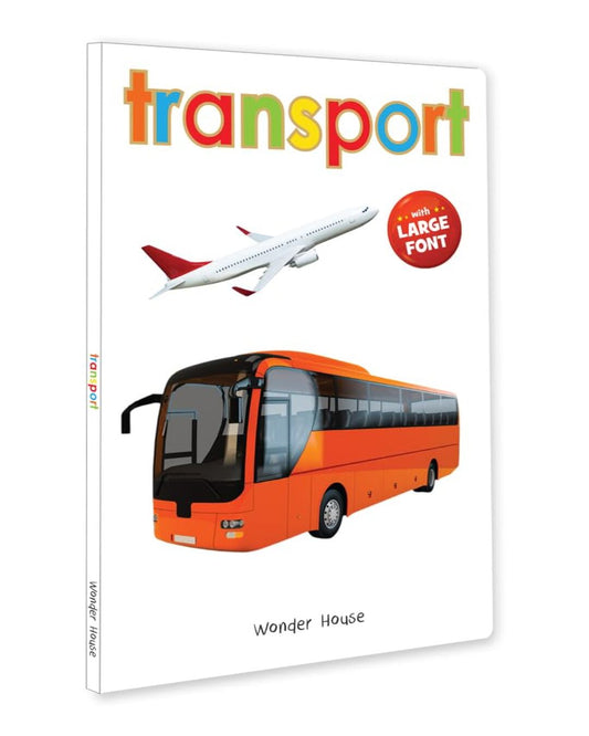Transport - Early Learning Board Book With Large Font : Big Board Books Series by Wonder House Books [Board Book]
