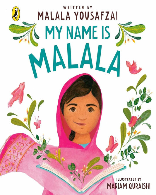 My Name Is Malala by Yousafzai, Malala; Quraishi, Mariam [Board book ]