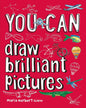 YOU CAN DRAW BRILLIANT PICTURES [Paperback] - versoz.com