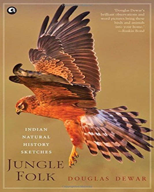 Jungle Folk: Indian Natural History Sketches by Douglas Dewar [Paperback] - versoz.com