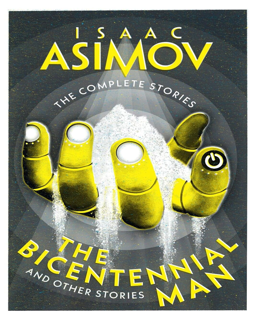 The Complete Stories — THE BICENTENNIAL MAN: And Other Stories by Isaac Asimo [Paperback]