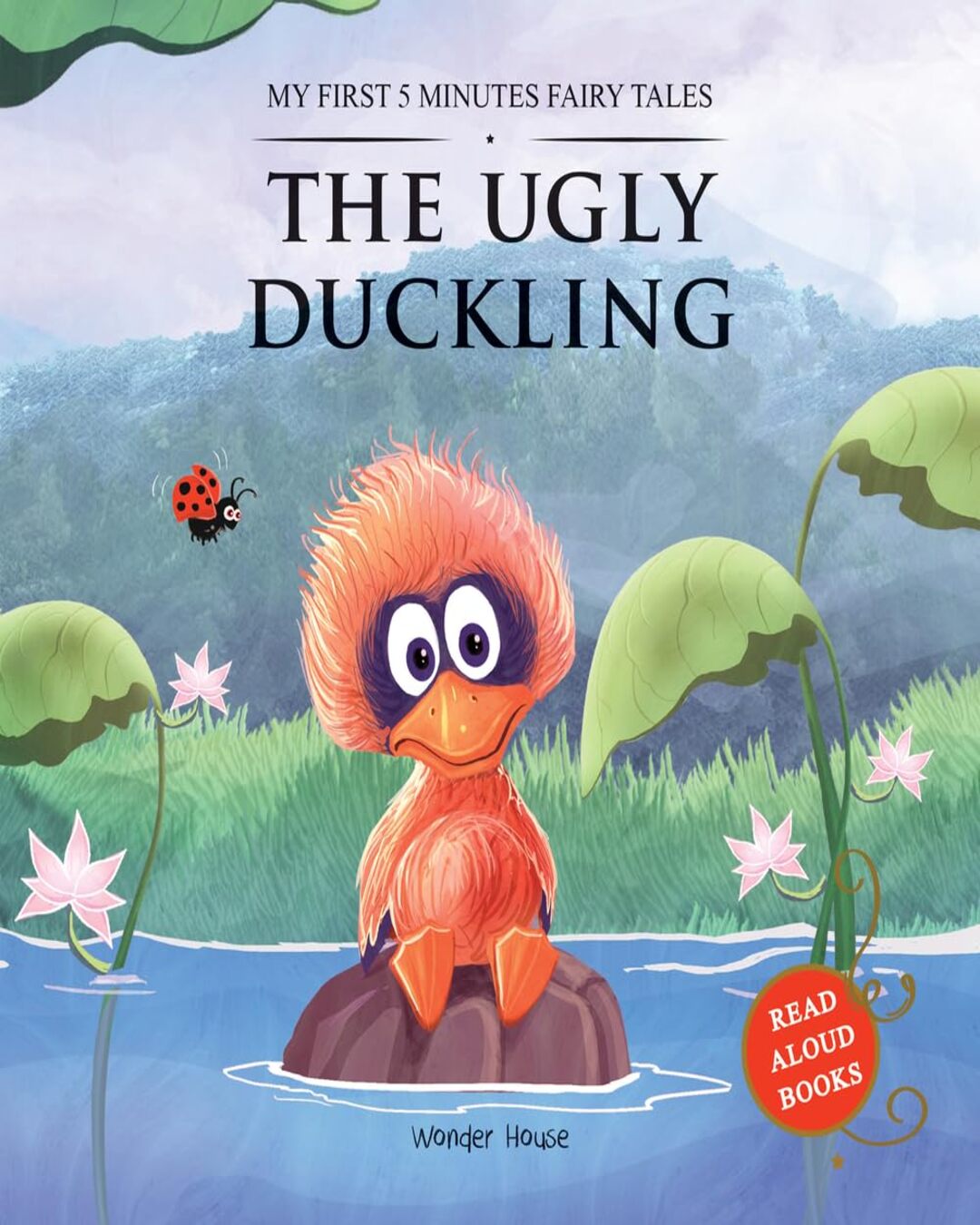 My First 5 Minutes Fairy Tales The Ugly Duckling: Traditional Fairy Tales For Children (Abridged and Retold) [Paperback]