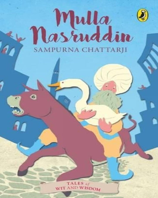 Mulla Nasruddin by Sampurna Chattarji [Paperback]