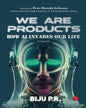 WE ARE PRODUCTS: How AI Invades our Life by Biju P.R. [Paperback] - versoz.com