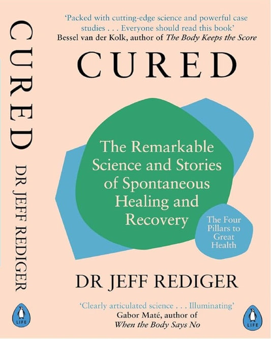 Cured : The Remarkable Science and Stories of Spontaneous Healing and Recovery by Jeff Rediger [Paperback] - versoz.com