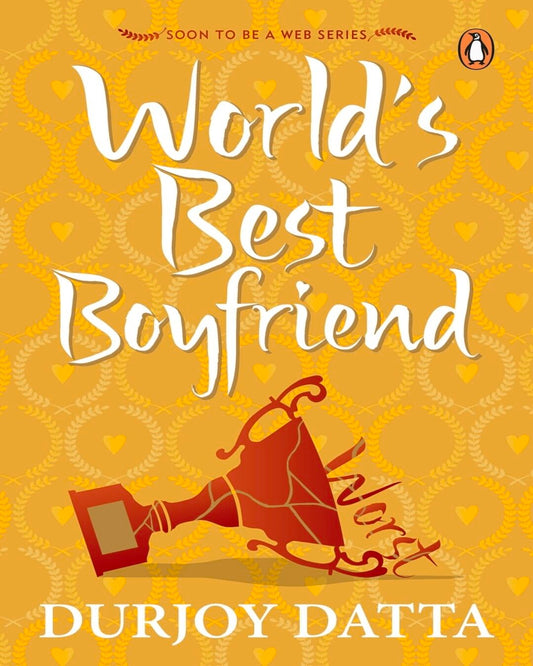 Worlds Best Boyfriend by Durjoy Datta [Paperback]