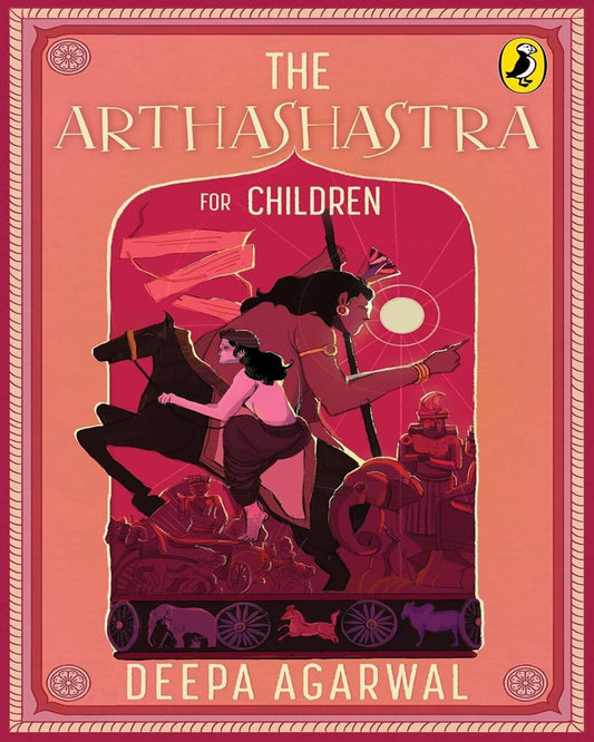 The Arthashastra For Children by Deepa Agarwal [Paperback]