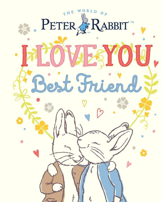 Peter Rabbit I Love You Best Friend by Potter, Beatrix [Hardcover] - versoz.com