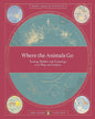 Where The Animals Go by James Cheshire, Oliver Uberti [Paperback]