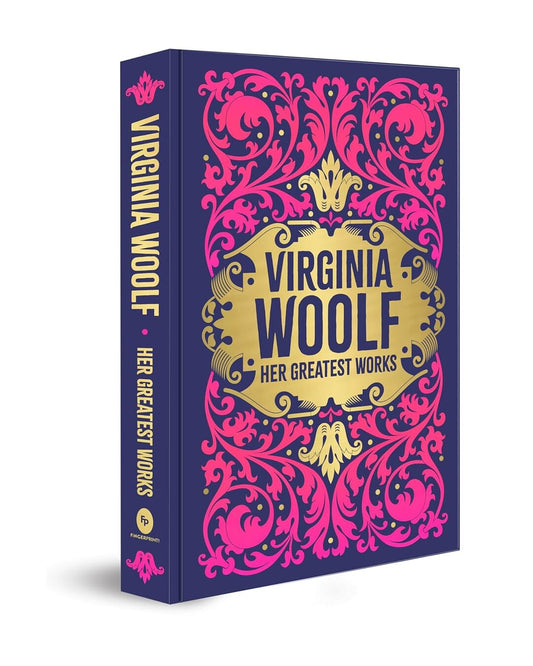 Virginia Woolf: Her Greatest Works (Deluxe Hardbound Edition) by Virginia Woolf [Hardcover] - versoz.com