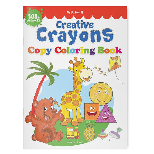 My Big Book of Creative Crayons : A Creative Crayon Copy Colouring Book by Wonder House Books [Paperback]