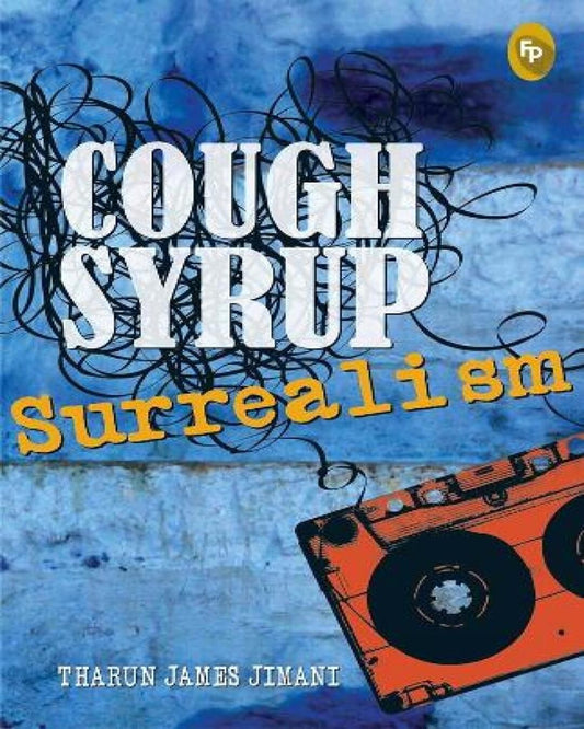Cough Syrup Surrealism by Tharun James Jimani [Paperback] - versoz.com