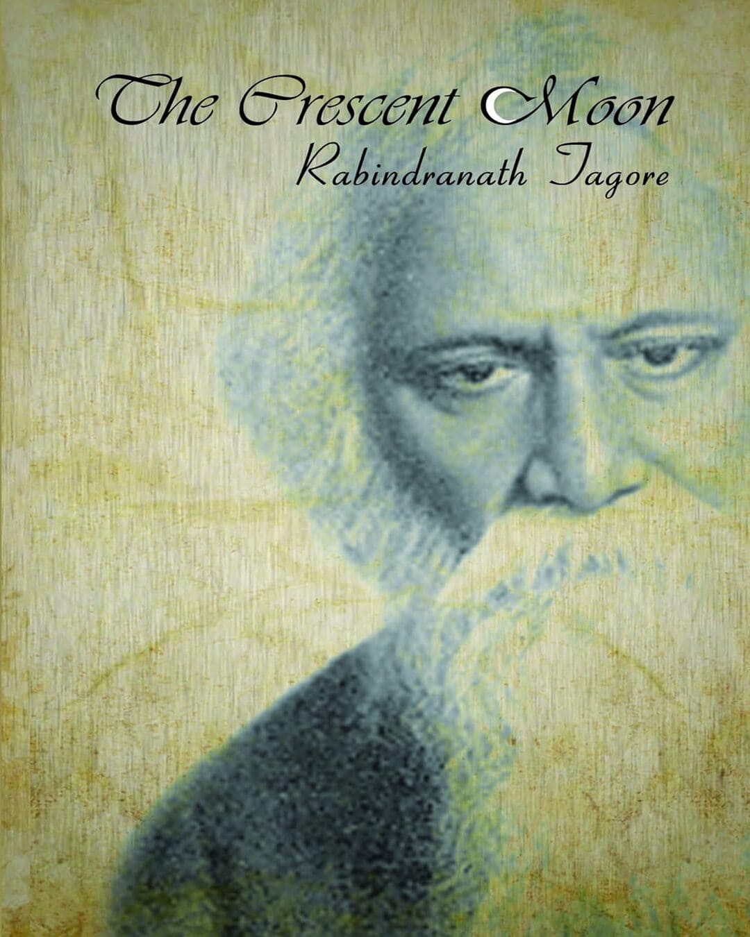 The Crescent Moon by Rabindranath Tagore [Paperback] - versoz.com