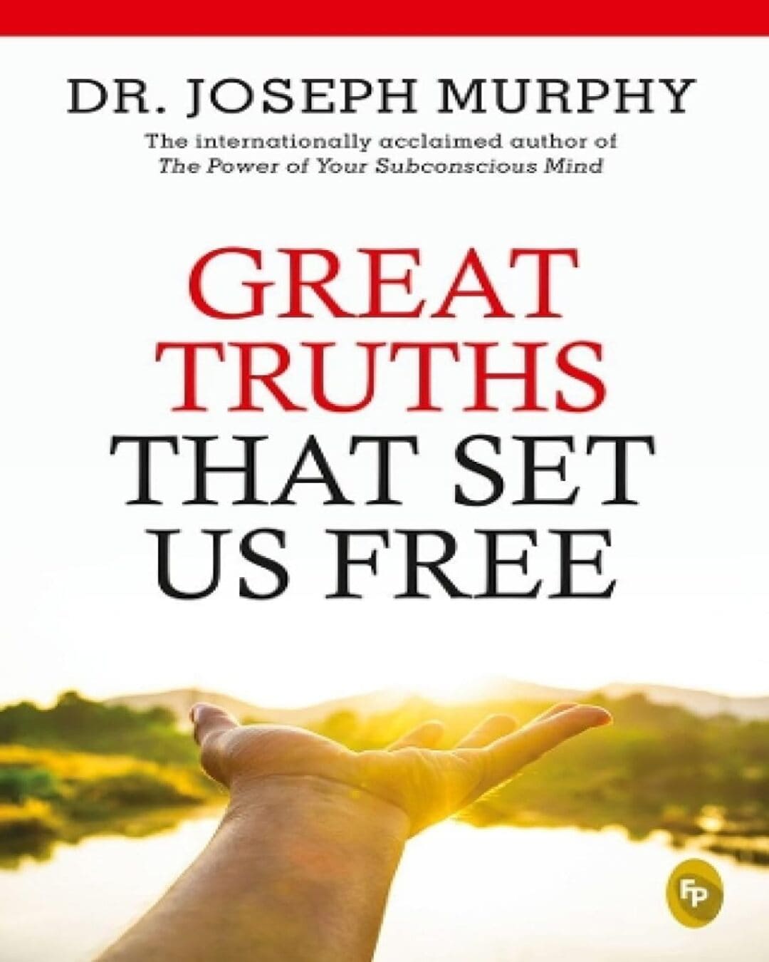 Great Truths That Set Us Free by Dr Joseph Murphy [Paperback] - versoz.com
