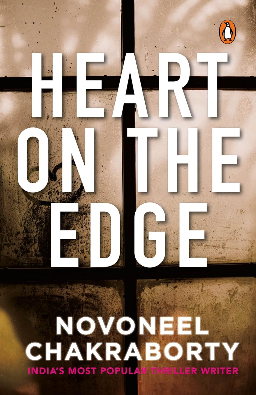 Heart on the Edge: A compelling Story of Love, Betrayal, and Secrets by Novoneel Chakraborty [Paperback] - versoz.com