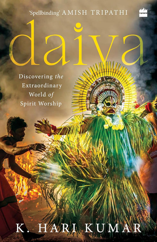 Daiva: Discovering the Extraordinary World of Spirit Worship by K. Hari Kumar [Paperback] - versoz.com