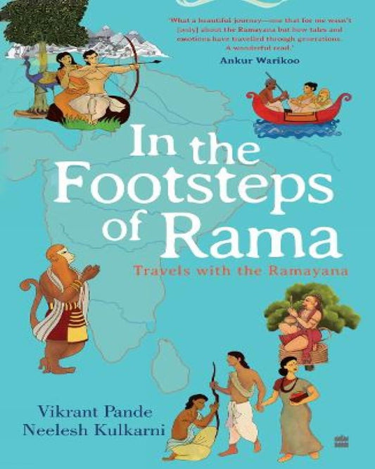 In the Footsteps of Rama : Travels with the Ramayana by Vikrant Pande , Neelesh Kulkarni [Paperback] - versoz.com