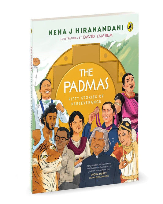 The Padmas: Fifty Stories Of Perseverance by Neha J Hiranandani [Paperback]