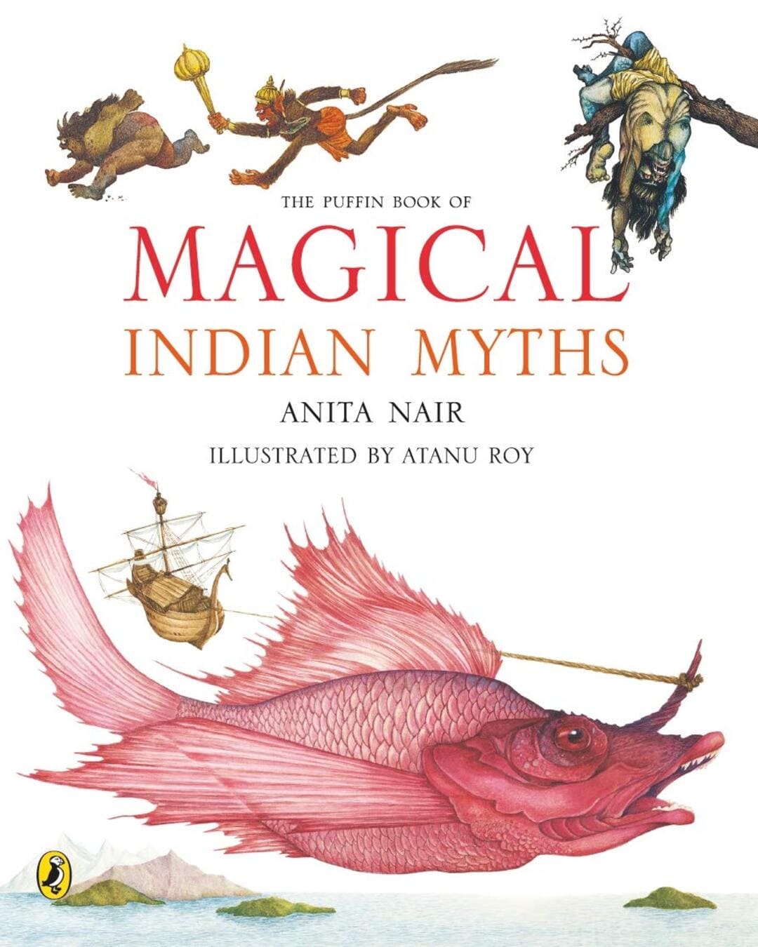 The Puffin Book Of Magical Indian Myths by Anita Nair [Paperback]