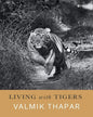 Living with Tigers by Valmik Thapar [Hardcover] - versoz.com