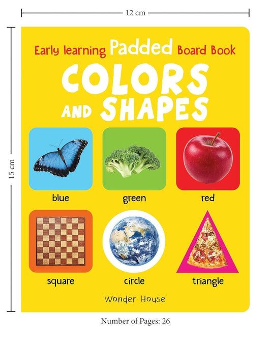Early Learning Padded Book of Colors and Shapes by Wonder House Books [Board book]