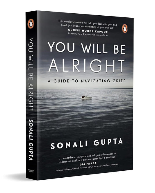 You Will Be Alright: A Guide to Navigating Grief by Sonali Gupta [Paperback] - versoz.com